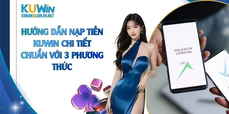 Hướng dẫn nạp tiền KUWIN