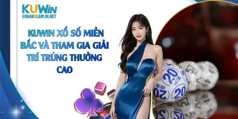 KUWIN xổ số miền Bắc