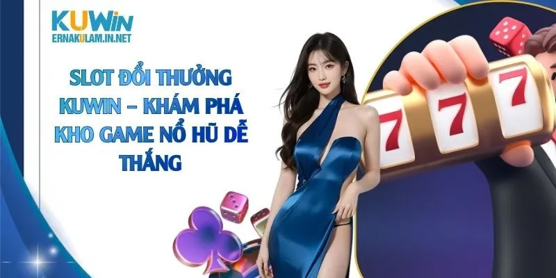 Slot đổi thưởng KUWIN